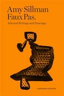 Faux Pas. Selected Writings and Drawings of Amy Sillman /anglais