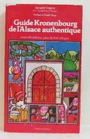 Guide kronenbourg de l'alsace authentique