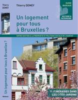 UN LOGEMENT POUR TOUS A BRUXELLES, Entre soutien à la propriété et politique sociale de l'habitat
