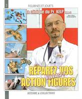 La clinique du professeur Kelp, 1, Réparez vos action figures vintage !