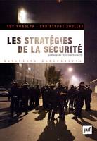 Les stratégies de la sécurité, 2002-2007. Avec 150 propositions pour aller plus loin