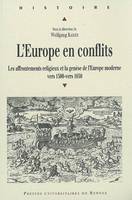 L'Europe en conflits, Les affrontements religieux et la genèse de l'Europe moderne (vers 1500-vers 1650)
