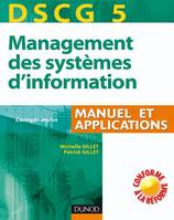 DCG, 5, DSCG 5 - Management des systèmes d'information - 1re édition - Manuel et applications, manuel et applications