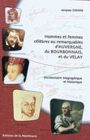 Hommes et femmes célèbres ou remarquables d'Auvergne, du Bourbonnais et du Velay - Dictionnaire biog