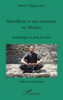 Sorcellerie et arts martiaux en Afrique, Anthropologie des sports de combat