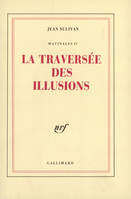 2, Matinales, II : La traversée des illusions