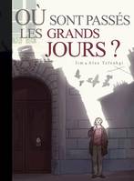 Où sont passés les grands jours ?, [1], Où sont passés les grands jours - volume 1 version toilée