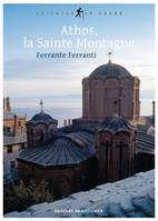 Athos, la Sainte Montagne, La Sainte Montagne