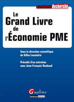Le Grand Livre de l'économie PME, SOUS LA DIRECTION SCIENTIFIQUE DE GILLES LECOINTRE