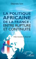 La politique africaine de la France : entre rupture et continuité