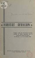 Habitat africain, Compte rendu des deuxièmes journées sociales de Dakar organisées par le Secrétariat social de Dakar, les 30 juin 1, 2, 3 et 4 juillet 1958