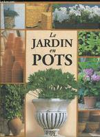 LE JARDIN EN POTS