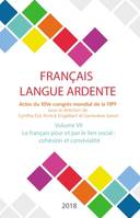 Le français pour et par le social : cohésion et convivialité, Actes du XIVe congrès mondial de la FIPF Volume 7