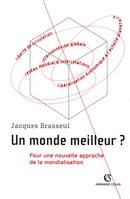 Un monde meilleur ? - Pour une nouvelle approche de la mondialisation, Pour une nouvelle approche de la mondialisation