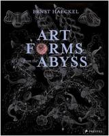 Ernst Haeckel Art Forms from the Abyss /anglais