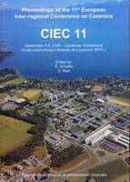 CIEC 11. Proceedings of the 11th European Inter-regional Conference on Ceramics, September 3-5, 2008-Lausanne, Switzerland