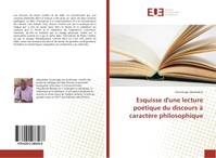 Esquisse d'une lecture poetique du discours A caractere philosophique