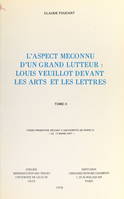 L'aspect méconnu d'un grand lutteur : Louis Veuillot devant les arts et les lettres (2), Thèse présentée devant l'Université de Paris IV, le 17 mars 1977