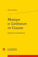 Musique et littérature en Guyane, Explorer la transdiction