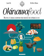 Okinawa food, Recettes et conseils nutrition pour booster son espérance de vie
