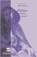 Platon. L'amour du savoir