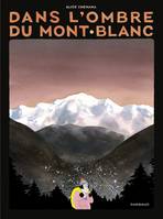 Dans l'ombre du mont Blanc