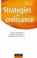 Stratégies de croissance, Fusions-acquisitions. Alliances stratégiques. Développement interne
