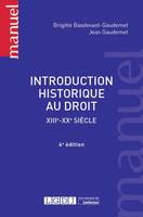 Introduction historique au droit / XIIIe-XXe siècle, (XIIIE - XXE SIÈCLE)