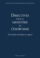 Directives pour le ministère de l exorcisme, A la lumière du Rituel en vigueur