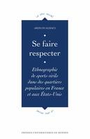 Se faire respecter, Ethnographie de sports virils dans des quartiers populaires en France et aux États-Unis