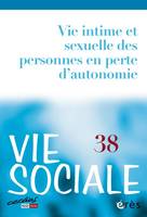 Vie sociale 38 - Vie intime et sexuelle des personnes en perte d'autonomie