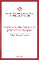 Itinéraires catéchuménaux pour la vie conjugale