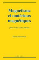 Magnétisme et matériaux magnétiques pour l'électrotechnique