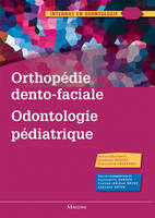 Orthopédie dento-faciale, odontologie pédiatrique