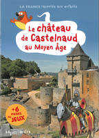 Le château de Castelnaud au Moyen âge