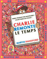 Où est passé Charlie ?, Charlie remonte le temps / mini