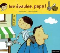 Félix, 4, LES EPAULES PAPA |