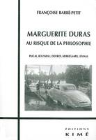 Marguerite Duras,Au Risque de la Philosophie, Pascal, Rousseau, Diderot, Kierkegaard, Lévinas