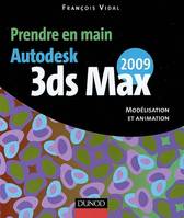 Autodesk 3ds MAX 2009, modélisation et animation