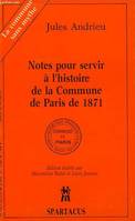 Notes pour servir à l'histoire de la Commune de Paris en 1871, la Commune sans mythe