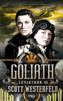 3, Leviathan - tome 3 Goliath, Goliath