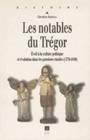 Les Notables du Trégor, Éveil de la culture politique et évolution dans les paroisses rurales (1770-1850)