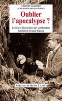 Oublier l'Apocalypse, Loisirs et Distractions des Poilus pendant la Grande Guerre