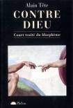 Contre Dieu. Court traité du blasphème., court traité du blasphème