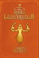 L'Épouvanteur, Tome 12, Alice et l'épouvanteur