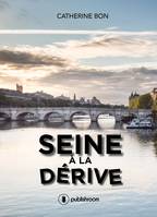 Seine à la dérive, Roman