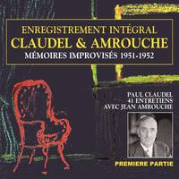 Claudel & Amrouche. Mémoires improvisés 1951-1952 (Volume 1), Entretiens