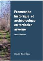 Promenade historique  et archéologique en territoire arverne, Les Combrailles