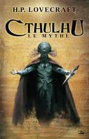 Cthulhu, le mythe, 1, Cthulhu : Le Mythe, T1 : Cthulhu : Le Mythe - Livre I