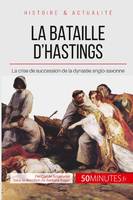 La bataille d'Hastings, La crise de succession de la dynastie anglo-saxonne